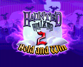 Haunted Walker 2: Hold and Win