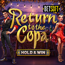 BetSoft | Return to the Copa - Hold & Win™