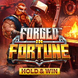 Forged in Fortune