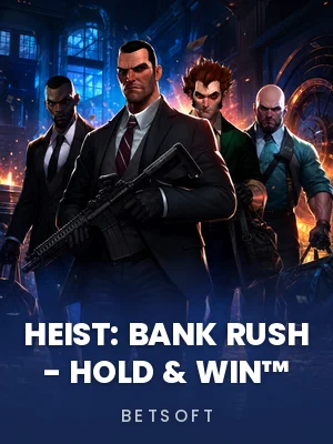 BetSoft | Heist: Bank Rush - Hold & Win™