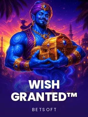 Wish Granted™