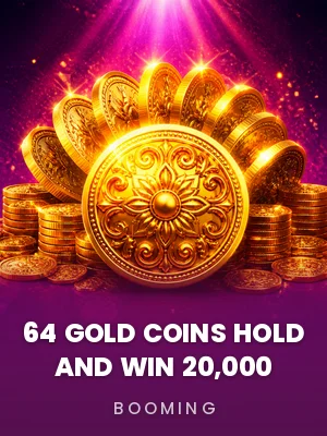 Booming | 64 Gold Coins Hold and Win 20,000
