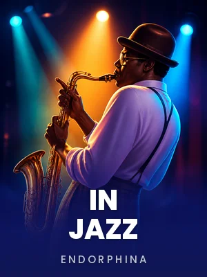 Endorphina | In Jazz