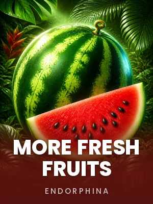 Endorphina | More Fresh Fruits