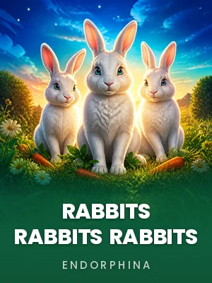 Endorphina | Rabbits Rabbits Rabbits