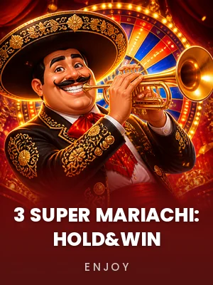 ENJOY | 3 Super Mariachi: Hold&Win