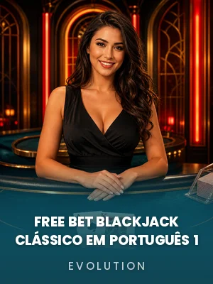 Evolution | Free Bet Blackjack Clássico em Português 1