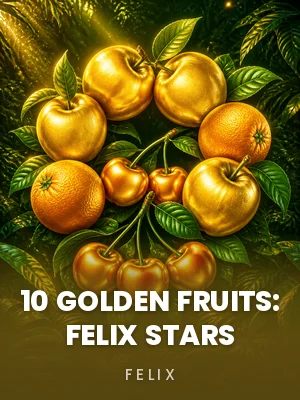 Felix | 10 Golden Fruits: Felix Stars