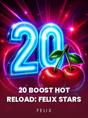 Felix | 20 Boost Hot RELOAD: Felix Stars