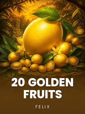 Felix | 20 Golden Fruits
