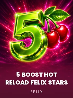 Felix | 5 Boost Hot RELOAD Felix Stars
