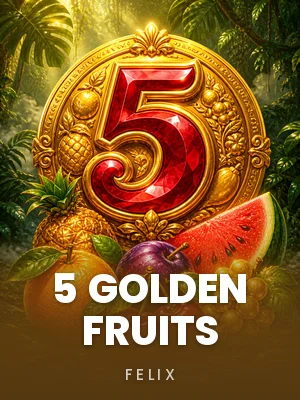 Felix | 5 Golden Fruits
