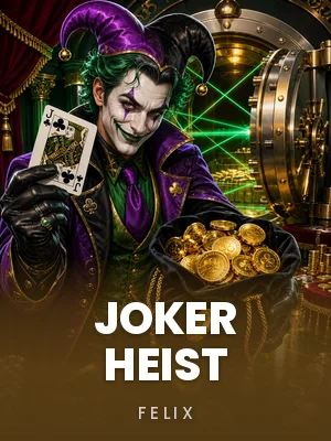 Felix | Joker Heist