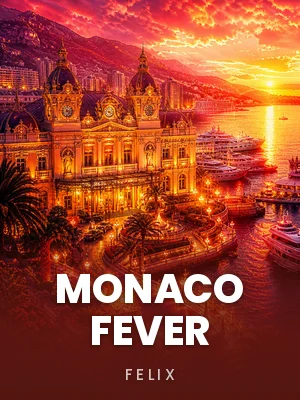 Felix | Monaco fever
