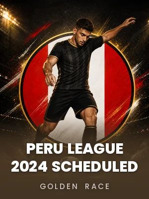 Golden Race | Peru League 2024 Scheduled 