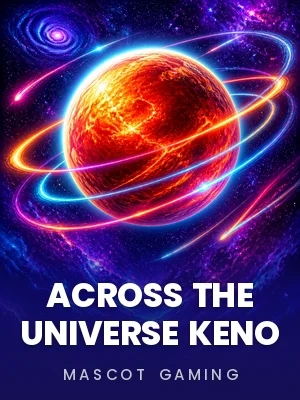 ACROSS THE UNIVERSE KENO