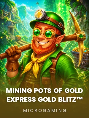 Microgaming | Mining Pots of Gold Express Gold Blitz™