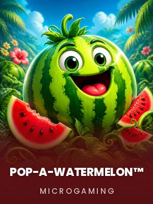 Microgaming | Pop-a-Watermelon™