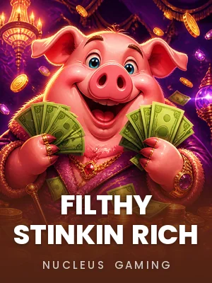 Filthy Stinkin Rich