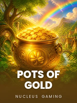 Nucleus Gaming | Pots of Gold