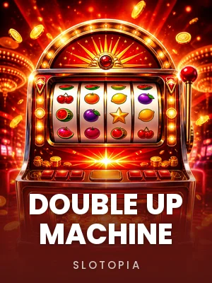 Slotopia | Double Up Machine