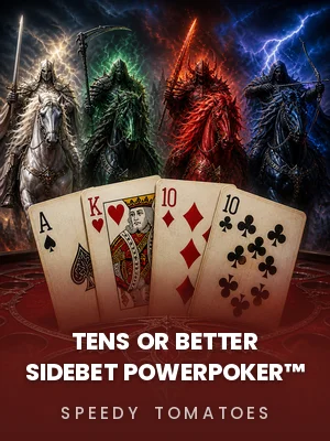 Speedy Tomatoes | Tens or Better SideBet Powerpoker™