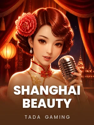 TaDa Gaming | Shanghai Beauty