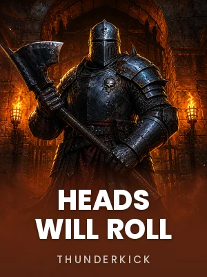 Thunderkick | Heads Will Roll