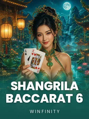 Winfinity | Shangrila Baccarat 6