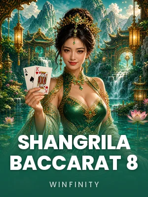 Winfinity | Shangrila Baccarat 8
