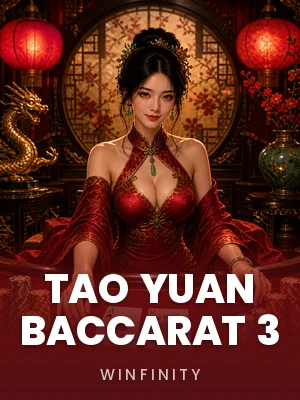 Winfinity | Tao Yuan Baccarat 3
