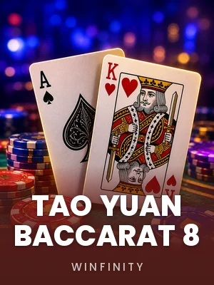 Winfinity | Tao Yuan Baccarat 8