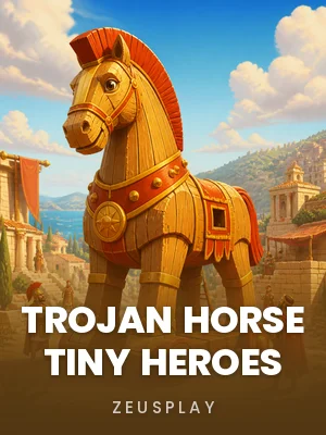 Zeusplay | Trojan Horse Tiny Heroes